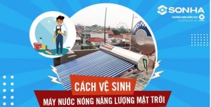 vệ sinh máy nước nóng năng lượng mặt trời